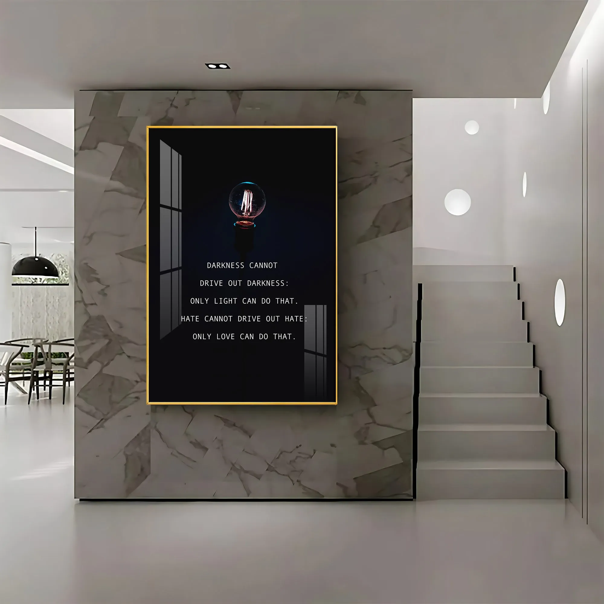 Darkness Cannot Drive Out Darkness Premium Acrylic Vertical Wall Art