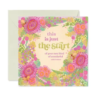 Just The Start Greeting Card