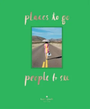 Places To Go, People To See Book