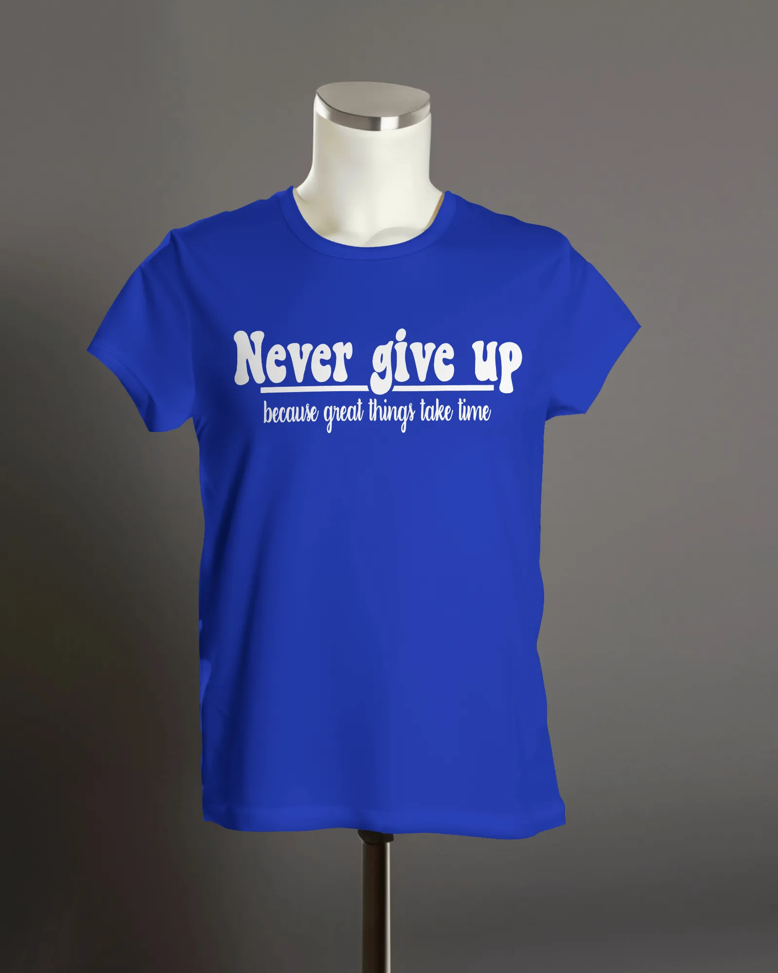 " Never give up because great things take time " T-Shirt.