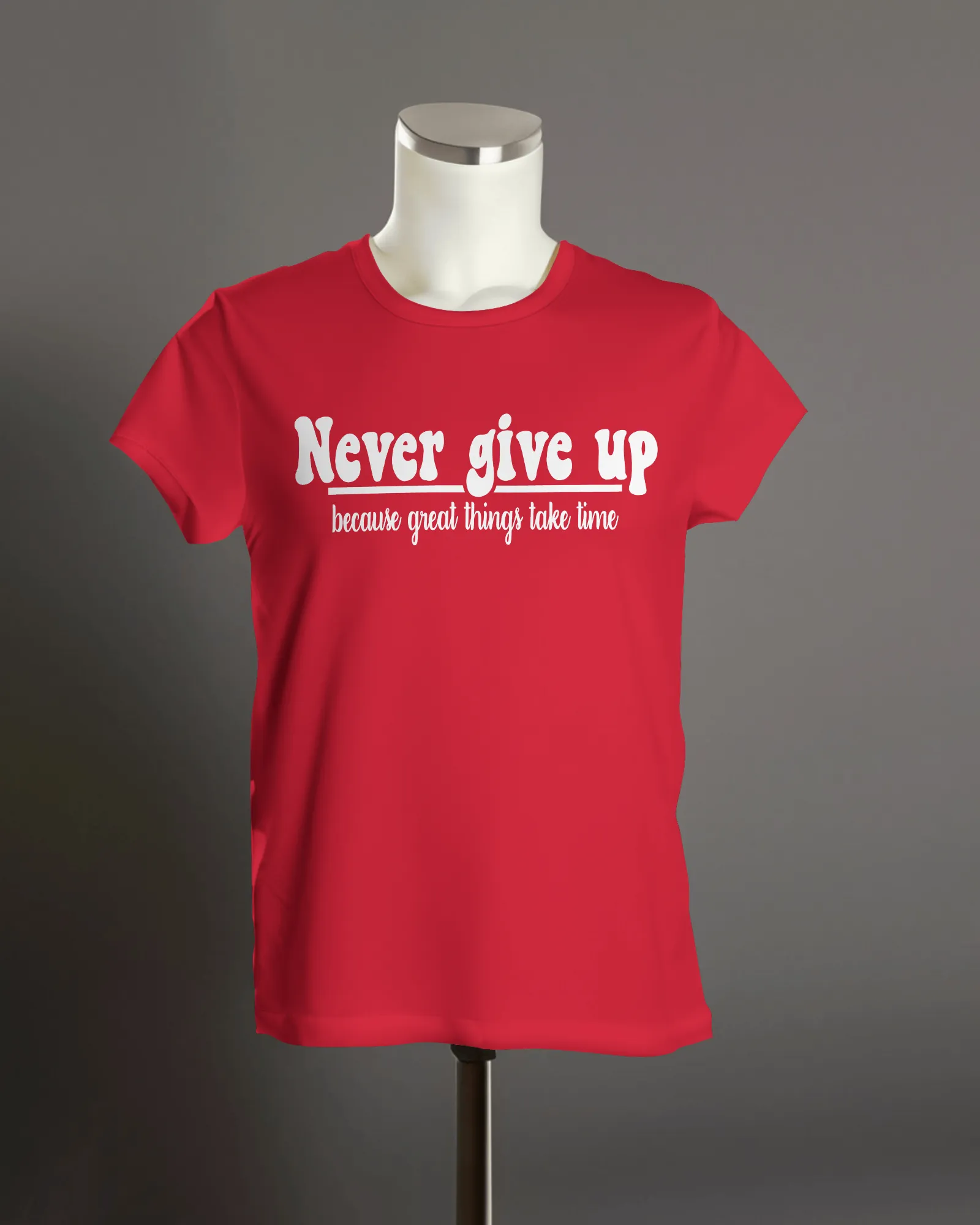 " Never give up because great things take time " T-Shirt.