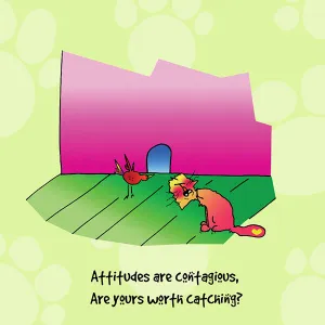 "Attitudes are contagious, are yours worth catching?" WHIMSHOTS CANVAS